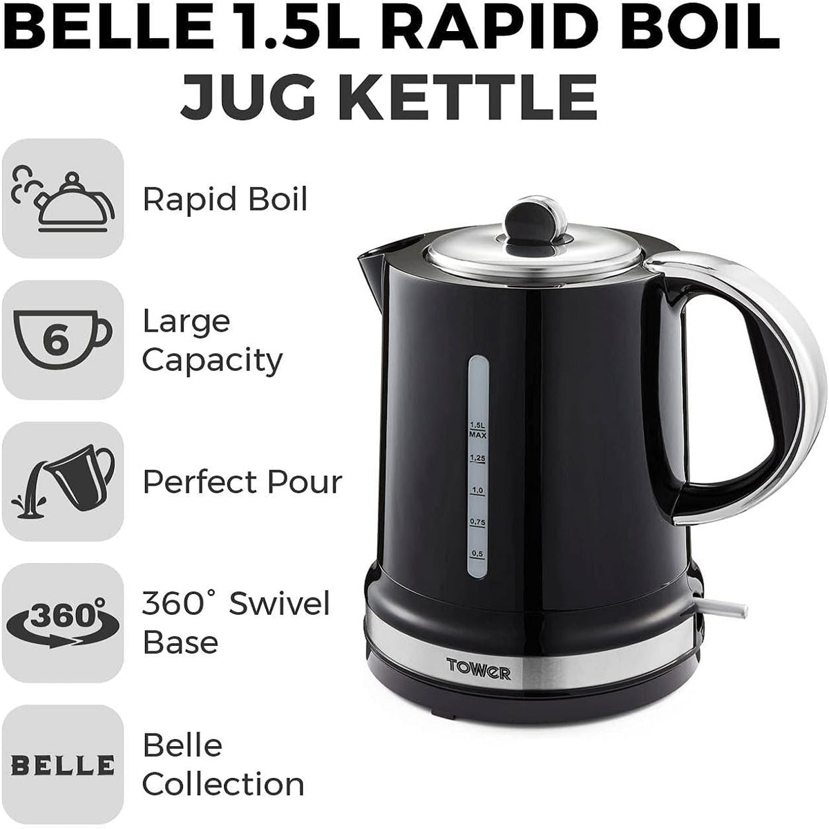Tower Tower Belle Rapid Boil Kettle Noir 1.5Ltr T10049NOR | 3KW Rapid Boil Technology - Boils 1 Cup in Under 60 Seconds | Perfect Pour Spout | 360 Degree Swivel Base | Fast Boil 1 Cup in under 60 Secs